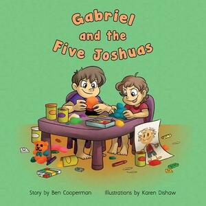 Gabriel and the Five Joshuas by Ben Cooperman