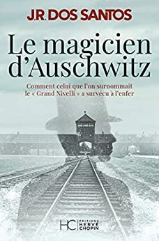 Le magicien d'Auschwitz by José Rodrigues dos Santos