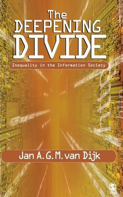 The Deepening Divide: Inequality in the Information Society by Jan A. G. M. Van Dijk