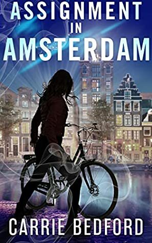 Assignment in Amsterdam by Carrie Bedford