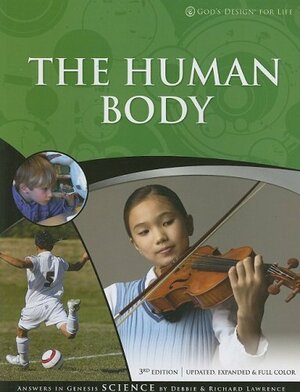 The Human Body by Debbie Lawrence, Richard Lawrence