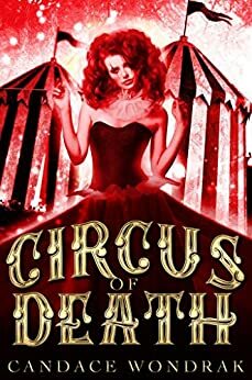 Circus of Death by Candace Wondrak