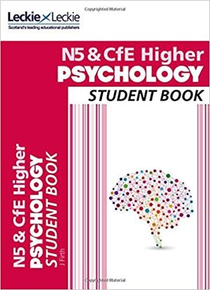 National 5 & Cfe Higher Psychology Student Book by Leckie, Jonathan Firth
