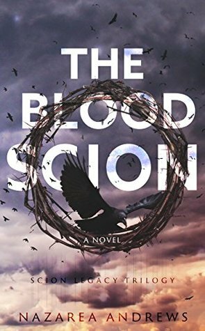 The Blood Scion by Nazarea Andrews