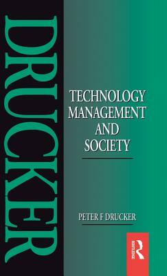 Technology, Management and Society by Peter F. Drucker