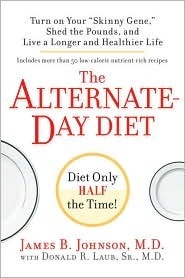 The Alternate-Day Diet by Donald R. Laub, James B. Johnson