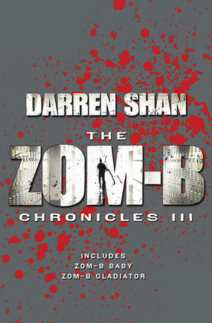 The Zom-B Chronicles III by Darren Shan