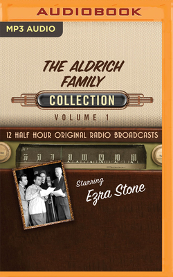 The Aldrich Family, Collection 1 by Black Eye Entertainment
