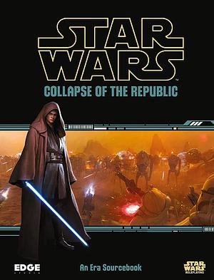 Star Wars: Collapse of the Republic by Tim Cox