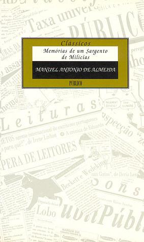 Memórias de Um Sargento de Milícias by Manuel Antônio de Almeida