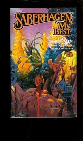 Saberhagen: My Best by Fred Saberhagen