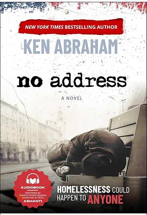 No Address: A Novel by Ken Abraham