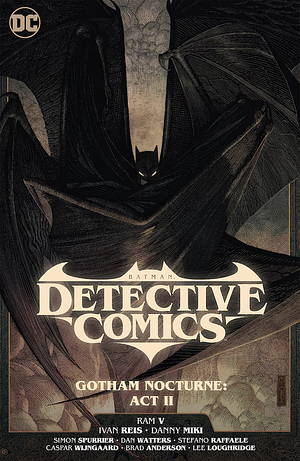 Batman: Detective Comics Vol. 3: Gotham Nocturne: Act II by Ram V, Simon Spurrier, Dan Watters