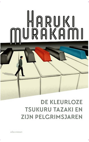 De kleurloze Tsukuru Tazaki en zijn pelgrimsjaren by Haruki Murakami