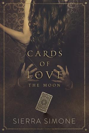 Cards of Love: The Moon by Sierra Simone