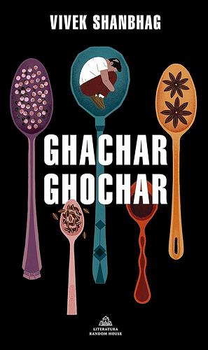 Ghachar Ghochar by Vivek Shanbhag