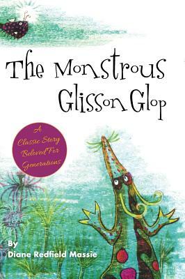 The Monstrous Glisson Glop by Diane Redfield Massie