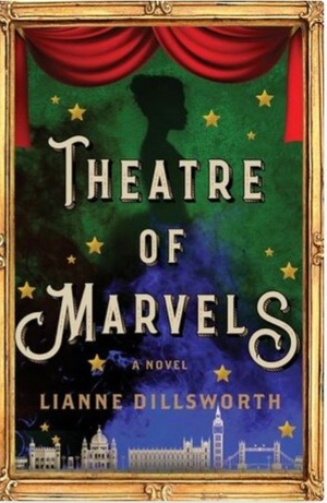 Theatre of Marvels by Lianne Dillsworth