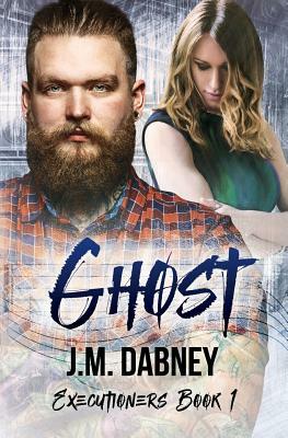 Ghost by J.M. Dabney