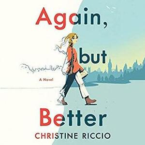 Again, but Better by Christine Riccio