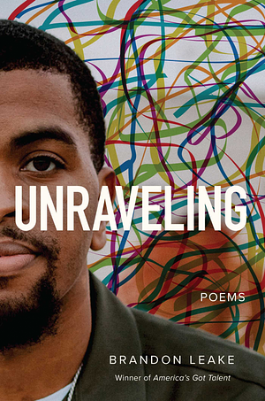 Unraveling: Poems by Brandon Leake