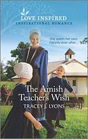 The Amish Teacher's Wish by Tracey J. Lyons