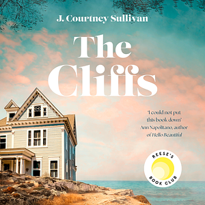 The Cliffs  by J. Courtney Sullivan