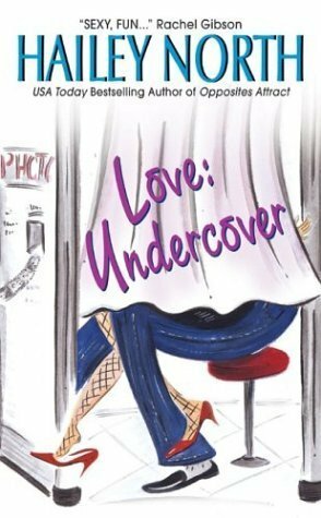 Love: Undercover by Hailey North