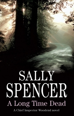 A Long Time Dead by Sally Spencer