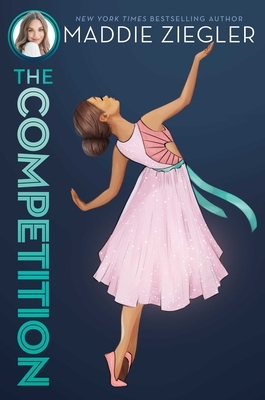 The Competition, Volume 3 by Maddie Ziegler