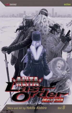 Battle Angel Alita - Last Order, Vol. 8: Angel's Vision by Yukito Kishiro