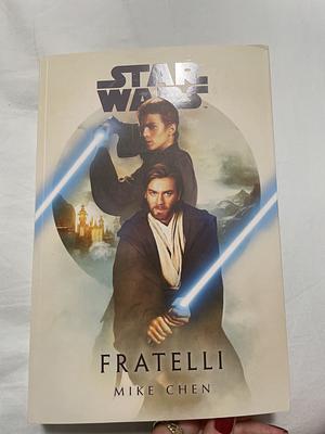 Fratelli. Star Wars by Mike Chen