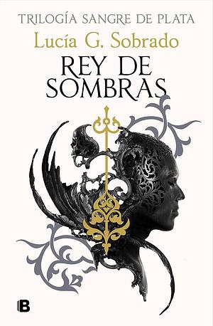 Rey de sombras  by Lucía G. Sobrado