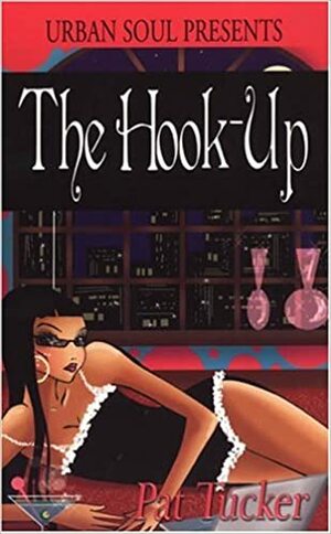The Hook Up by Pat Tucker