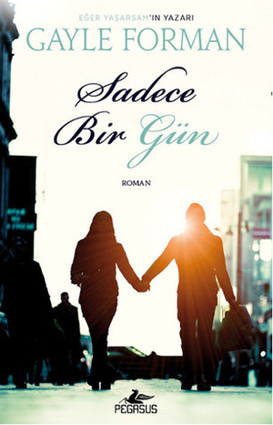 Sadece Bir Gün by Gayle Forman