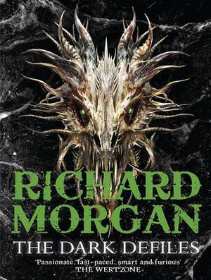 The Dark Defiles by Richard K. Morgan