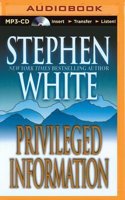 Privileged Information by Stephen White