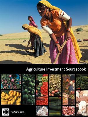 Agriculture Investment Sourcebook by World Bank