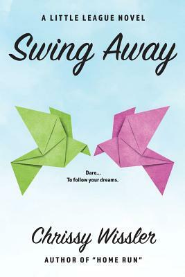 Swing Away by Chrissy Wissler