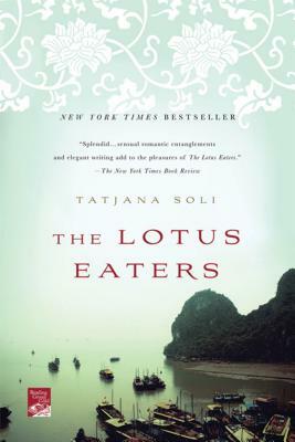 The Lotus Eaters by Tatjana Soli