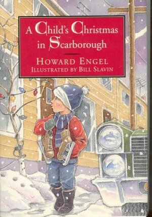 A Child's Christmas In Scarborough by Howard Engel