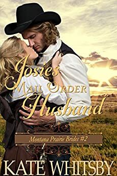 Josie's Mail Order Husband by Kate Whitsby