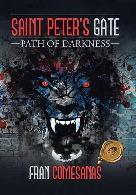 Saint Peter's Gate: Path of Darkness by Fran Comesanas