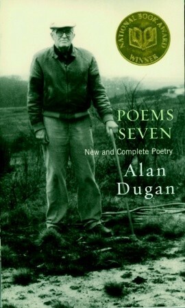 Poems Seven: New and Complete Poetry by Carl Philips, Alan Dugan