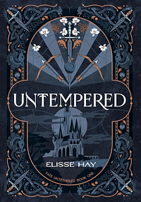 Untempered by Elisse Hay