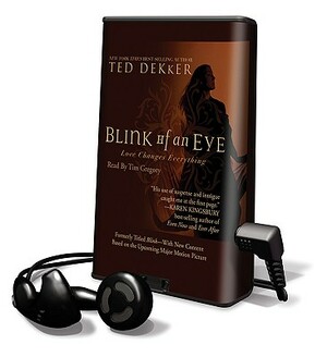 Blink of an Eye by Ted Dekker