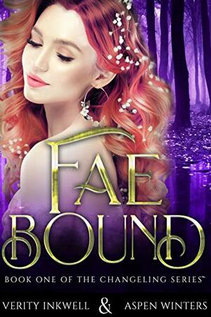 Fae Bound by Verity Inkwell, Aspen Winters