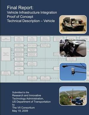 Final Report: Vehicle Infrastructure Integration Proof of Concept: Technical Description- Vehicle by Us Department of Transportation