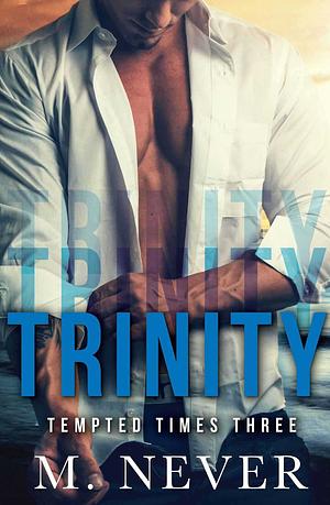 Trinity by M. Never