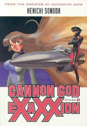 Cannon God Exaxxion Stage 1 by Kenichi Sonoda, Dana Lewis, Adam Warren